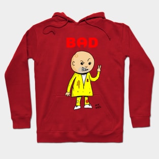 Here Comes Bad... Hoodie